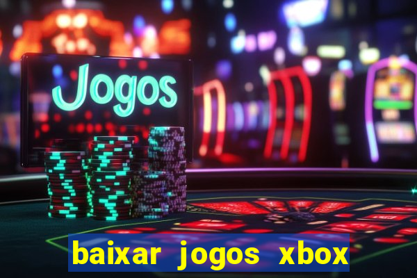 baixar jogos xbox 360 lt